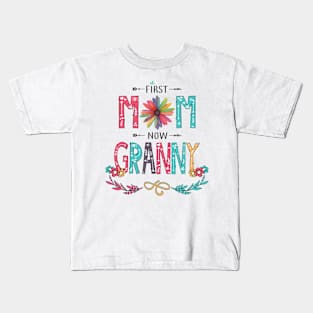 First Mom Now Granny Wildflowers Happy Mothers Day Kids T-Shirt